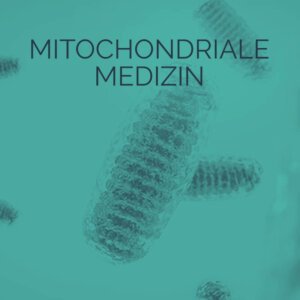 Mitochondriale Medizin